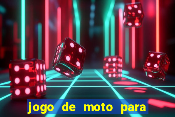 jogo de moto para dar grau